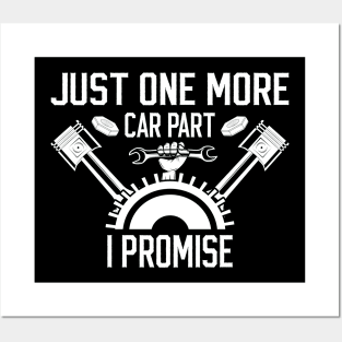 Just One More Car Part I Promise Funny  For Car Mechanics Posters and Art